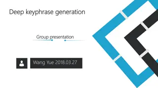 Keyphrase Generation Overview and Challenges