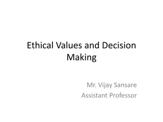Understanding Ethical Values and Effective Decision Making Process