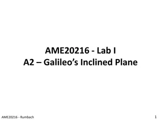 Galileo's Inclined Plane Experiments and Newtonian Physics Insights