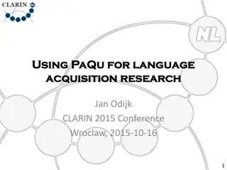 Using PaQu for Language Acquisition Research by Jan Odijk - CLARIN 2015 Conference Overview