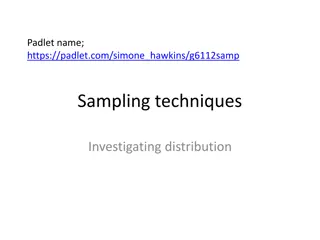Investigating Distribution and Sampling Techniques