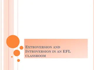 Understanding Extroversion and Introversion in EFL Classrooms