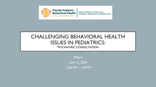 Challenging Behavioral Health Issues in Pediatrics: Psychiatric Consultation