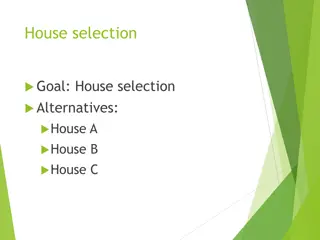 House Selection: Explore Alternatives Using SuperDecisions Software