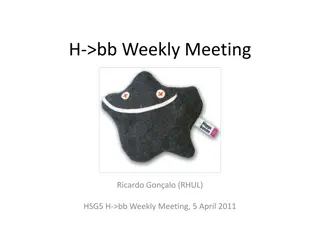 Ricardo Gon.alo's H->bb Weekly Meeting and Physics Workshops
