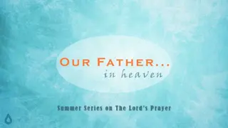 Reflecting on The Lord's Prayer: Godward Petitions