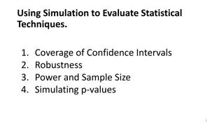 Using Simulation to Enhance Statistical Techniques