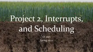 Interrupt Handling and Scheduling in CS 4411 Spring 2020