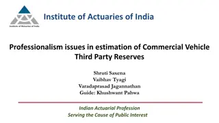 Professionalism Issues in Estimation of Commercial Vehicle Third Party Reserves