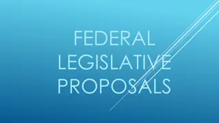 Federal Legislative Proposals Overview: Funding Challenges and Policy Recommendations