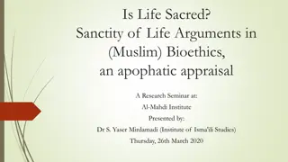 Understanding the Sanctity of Life in Muslim Bioethics