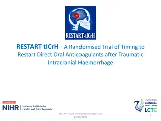 Trial on Restarting Oral Anticoagulants Post Traumatic Intracranial Hemorrhage