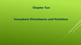 Understanding Ionospheric Disturbances and Variations