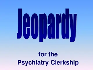 Psychiatry Clerkship Jeopardy Game for Antipsychotics and Side Effects