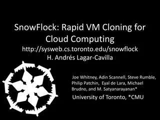 Rapid VM Cloning for Cloud Computing with SnowFlock