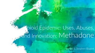 Understanding Methadone: Uses, Abuses, and Innovations
