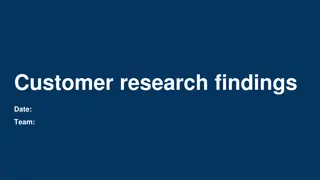 Unveiling Customer Research Insights: Key Findings and Future Considerations