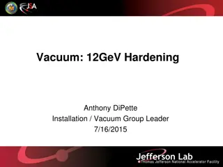 Vacuum 12GeV Hardening and Improvements Documentation