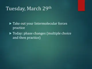 Intermolecular Forces: Phase Changes Practice - March 29th