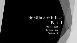 Understanding Healthcare Ethics: Values, Principles, and Dilemmas