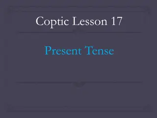 Coptic Lessons: Present Tense, Alphabets, Vocabulary, and More