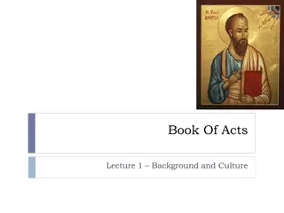 Background and Culture of the Book of Acts, Author Luke, and Writing Dates