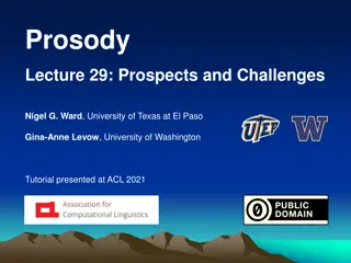 Empowering Communication: Prospects and Challenges in Prosody