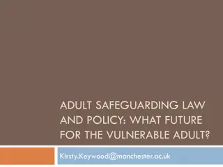 Safeguarding Law and Policy for Vulnerable Adults: Future Perspectives