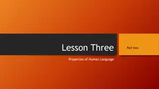 Understanding the Key Properties of Human Language