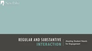 Meeting Student Needs for Engagement through Regular and Substantive Interaction