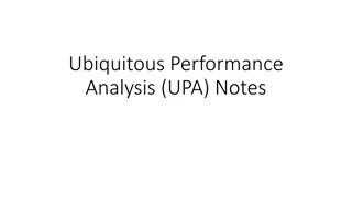 Insights into Ubiquitous Performance Analysis (UPA)