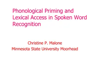 Phonological Priming and Lexical Access in Spoken Word Recognition Study