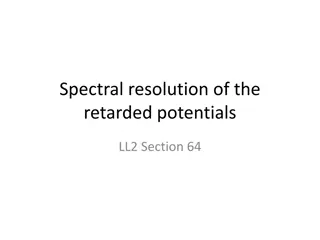 Resolving Retarded Potentials and Fourier Components in Electromagnetic Fields