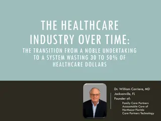 Transition of Healthcare Industry: From Noble Undertaking to System Wastage