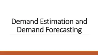 Demand Estimation and Demand Forecasting