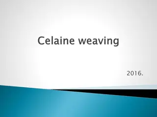 Ancient Celaine Weaving Techniques and Tools