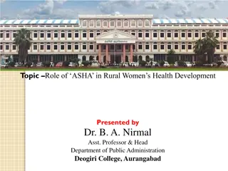 Role of ASHA in Rural Women's Health Development Presented by Dr. B. A. Nirmal