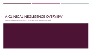 A CLINICAL NEGLIGENCE OVERVIEW