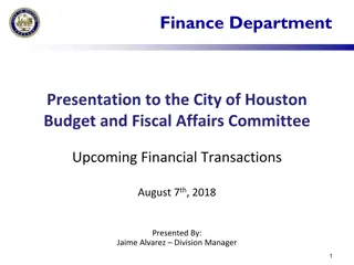 Houston City Finance Department Presentation on Upcoming Financial Transactions