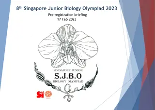8th Singapore Junior Biology Olympiad 2023 Pre-registration Briefing Information