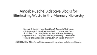 Amoeba Cache: Adaptive Blocks for Efficient Memory Management