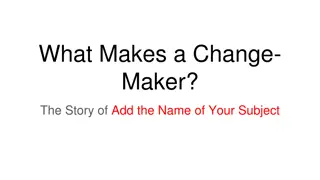 Unveiling the Change-Maker Through Inspiring Life Experiences