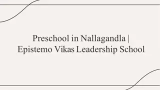 Preschool in Nallagandla  Epistemo Vikas Leadership School