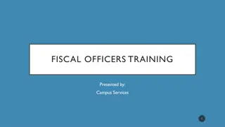 Fiscal Officers Training Overview and Responsibilities