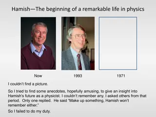 Hamish: A Physicist's Remarkable Journey in Nuclear Physics and Neutrino Measurements