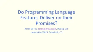 Unveiling Programming Language Features and Promises