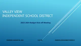 Valley View Independent School District 2023-2024 Budget Kick-off Meeting Overview