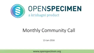 Innovative Updates and Enhancements for OpenSpecimen Community - Jan 13, 2016