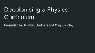 Decolonising a Physics Curriculum: Diversifying Perspectives and Histories