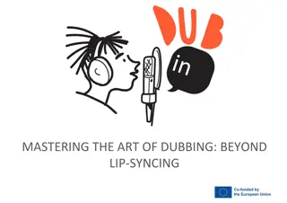 Mastering the Art of Dubbing: Techniques and Importance